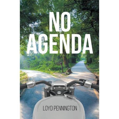 No Agenda - by  Loyd Pennington (Paperback)