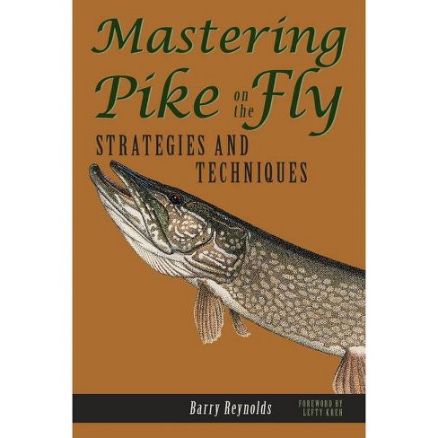 Mastering Pike On The Fly - By Barry Reynolds (paperback) : Target