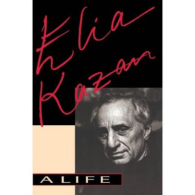 Elia Kazan - (Paperback)