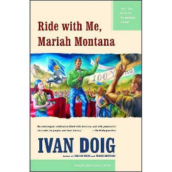 Ride with Me, Mariah Montana - (Montana Trilogy) by  Ivan Doig (Paperback)
