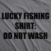 Mens Lucky Fishing Shirt Do Not Wash T Shirt Funny Fisherman Angler Graphic Tee - Crazy Dog Men's T Shirt - 2 of 4
