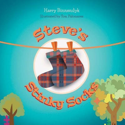 Steve's Stinky Socks - by  Harry Binnendyk (Paperback)