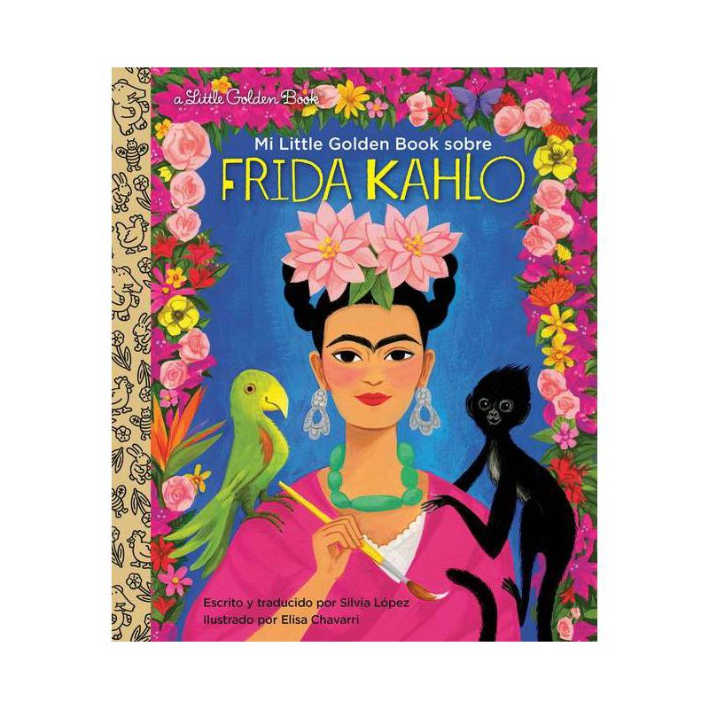 Mi Little Golden Book Sobre Frida Kahlo (My Little Golden Book about Frida Kahlo Spanish Edition) - by  Silvia Lopez (Hardcover), 1 of 4