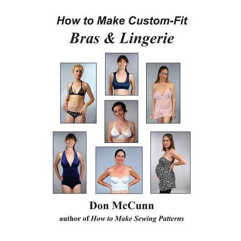 How To Make Custom-fit Bras & Lingerie - By Don Mccunn : Target