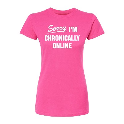 Women's - Instant Message - Sorry I'm Chronically Online Fitted Graphic T-Shirt