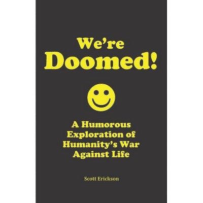 We're Doomed! - by  Scott Erickson (Paperback)