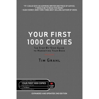 Your First 1000 Copies - by  Tim Grahl (Paperback)