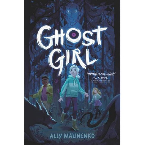justa Profesor de escuela Robar a Ghost Girl - By Ally Malinenko : Target