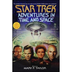 Adventures in Time and Space - (Star Trek) by  Mary P Taylor (Paperback) - 1 of 1