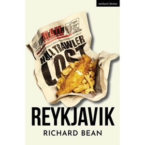 Reykjavik - (Modern Plays) by  Richard Bean (Paperback) - 1 of 1