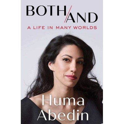 Both/And - by Huma Abedin (Hardcover)