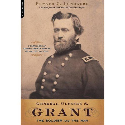 General Ulysses S. Grant - Annotated by  Edward Longacre (Paperback)