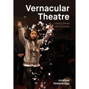 Vernacular Theatre - by  Jonathan Petherbridge (Hardcover) - 1 of 1