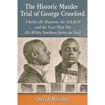 The Historic Murder Trial of George Crawford - by  David Bradley (Paperback)