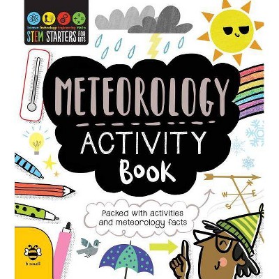 STEM Starters for Kids Meteorology Activity Book - (Stem Starters for Kids) by  Jenny Jacoby (Paperback)