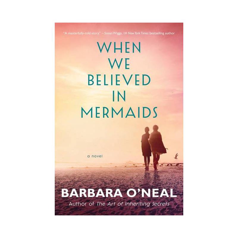 When We Believed in Mermaids - by  Barbara O'Neal (Paperback), 1 of 2