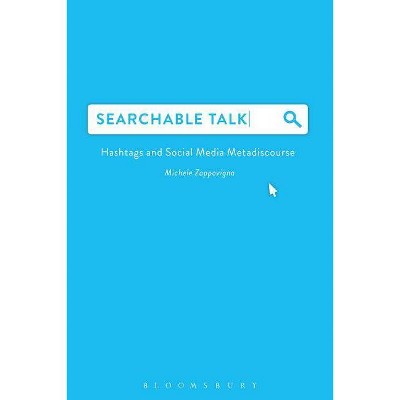 Searchable Talk - by  Michele Zappavigna (Hardcover)