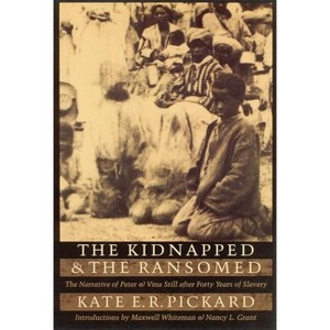 Kidnapped and the Ransomed - by  Kate E R Pickard (Paperback) - 1 of 1