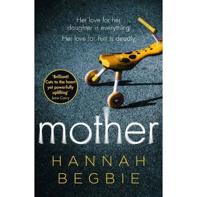 Mother - by  Hannah Begbie (Paperback)