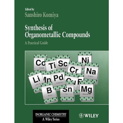Synthesis of Organometallic Compounds - (Inorganic Chemistry: A Textbook) by  Sanshiro Komiya (Paperback)