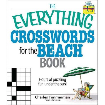 The Everything Crosswords for the Beach Book - (Everything(r)) by  Charles Timmerman (Paperback)