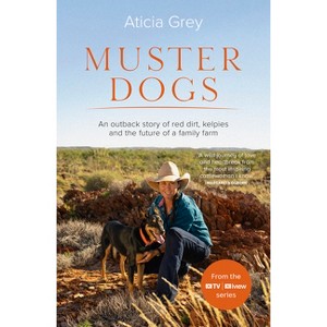 Muster Dogs - by  Aticia Grey (Paperback) - 1 of 1