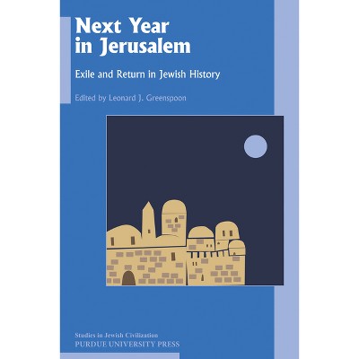Next Year in Jerusalem - (Studies in Jewish Civilization) by  Leonard J Greenspoon (Paperback)