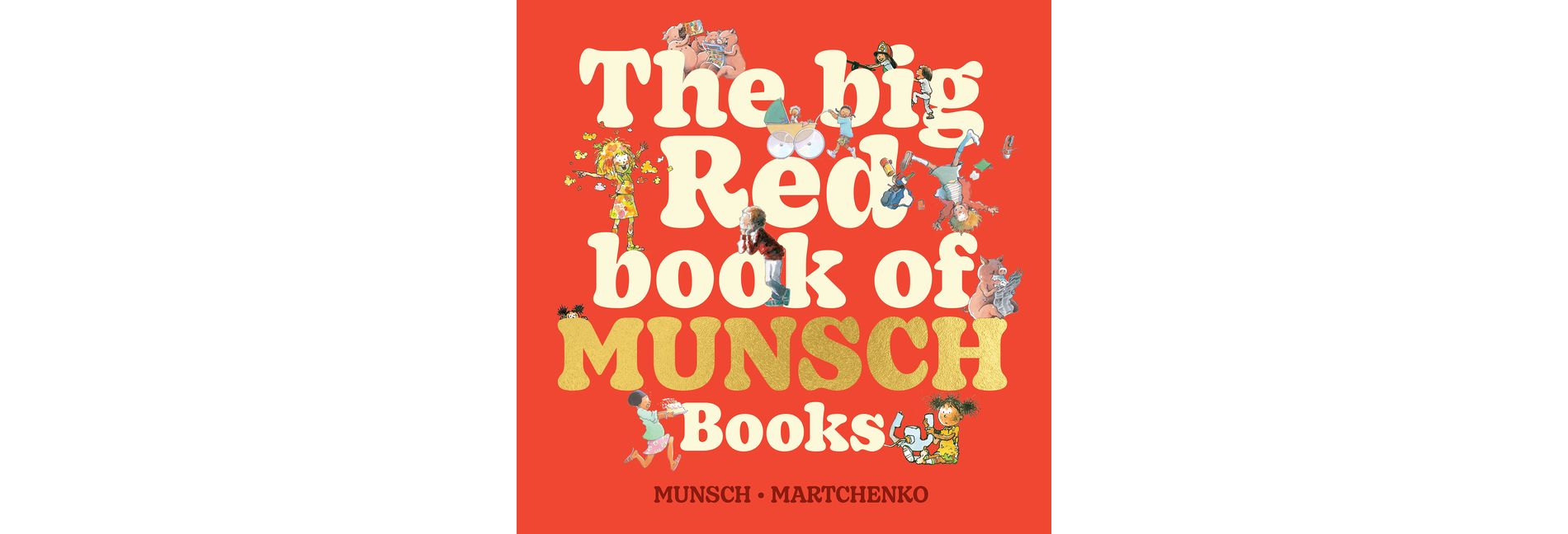The Big Red Book of Munsch Books - by  Robert Munsch (Hardcover)