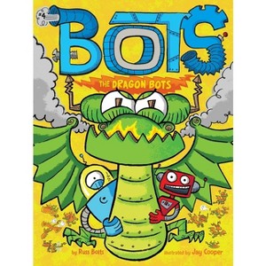 The Dragon Bots - by  Russ Bolts (Paperback) - 1 of 1