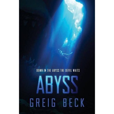 Abyss - (Fathomless) by  Greig Beck (Paperback)