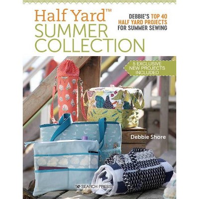 Half Yard Summer Collection - by  Debbie Shore (Paperback)