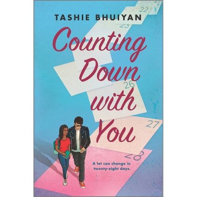  Counting Down with You - by  Tashie Bhuiyan (Hardcover) 