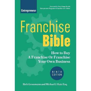 Franchise Bible - 9th Edition by  Rick Grossmann & Michael J Katz (Paperback)
