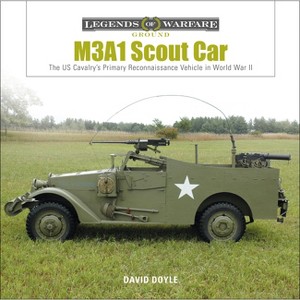 M3a1 Scout Car - (Legends of Warfare: Ground) by  David Doyle (Hardcover) - 1 of 1