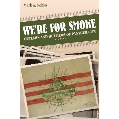 We're for Smoke - by  Mark A Nobles (Paperback)