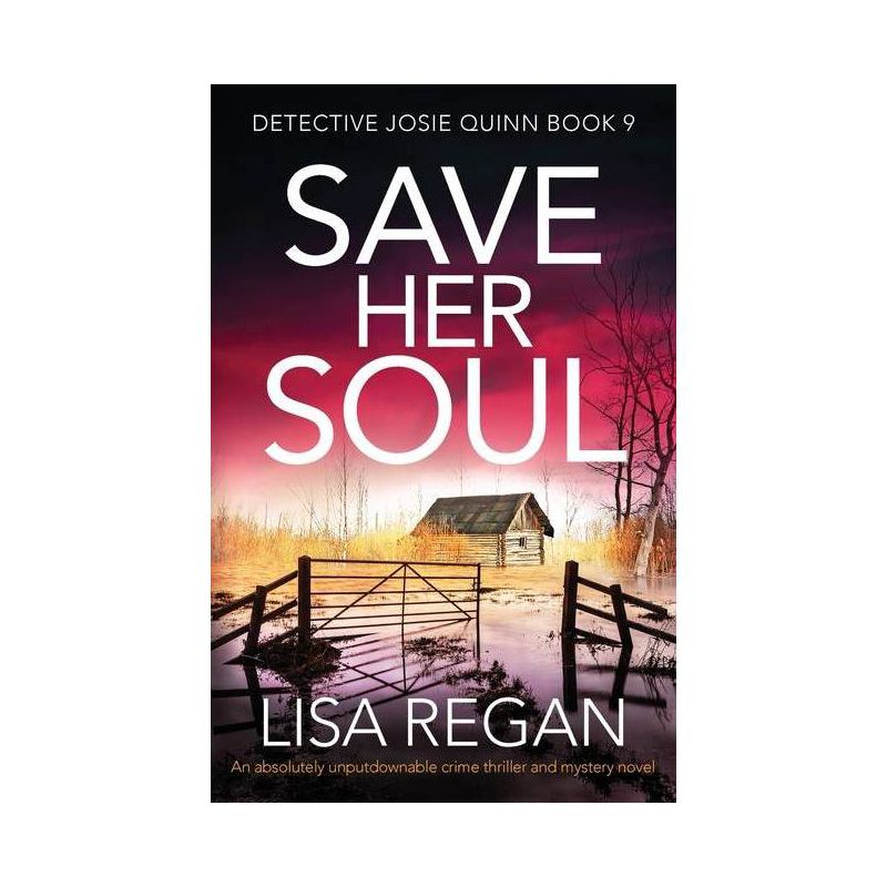 Save Her Soul - (Detective Josie Quinn) by  Lisa Regan (Paperback), 1 of 2