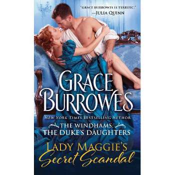 Lady Maggie's Secret Scandal - (Windhams: The Duke's Daughters) by  Grace Burrowes (Paperback)