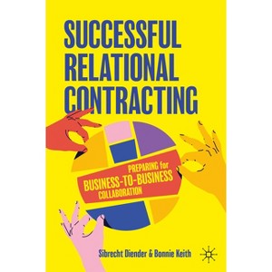 Successful Relational Contracting - by  Sibrecht Diender & Bonnie Keith (Hardcover) - 1 of 1