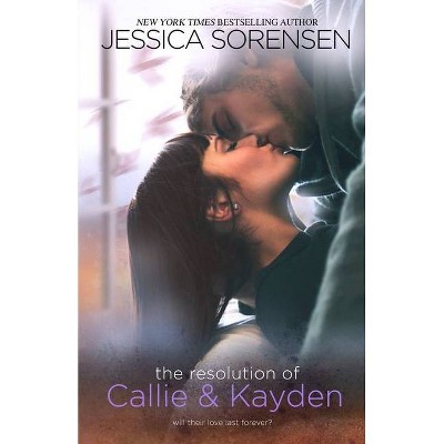 The Resolution of Callie & Kayden - (Coincidence) by  Jessica Sorensen (Paperback)