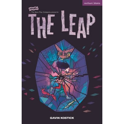 The Leap - (Plays for Young People) by  Gavin Kostick (Paperback)