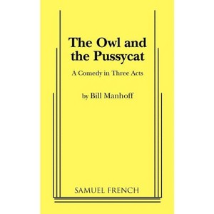 The Owl and the Pussycat - by  Bill Manhoff (Paperback) - 1 of 1