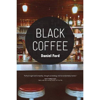 Black Coffee - by  Daniel Ford (Paperback)