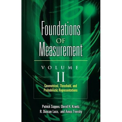 Geometrical, Threshold, and Probabilistic Representations - (Foundations of Measurement) by  Patrick Suppes & R Duncan Luce & David H Krantz