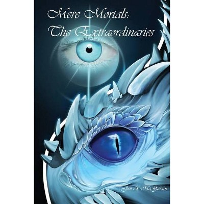 Mere Mortals - by  Jen A McGowan (Paperback)