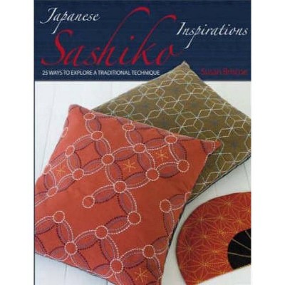 Japanese Sashiko Inspirations - by  Susan Briscoe (Paperback)