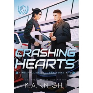 Crashing Hearts - by  K a Knight (Hardcover) - 1 of 1