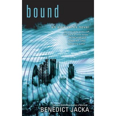 Bound - (Alex Verus Novel) by  Benedict Jacka (Paperback)