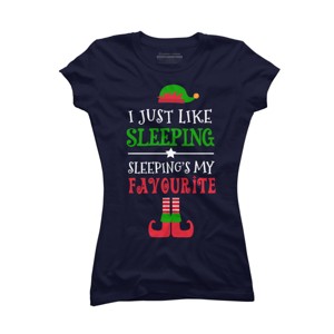 Junior's Design By Humans I Just Like Sleeping Funny Christmas Elf By Jeje1982 T-Shirt - 1 of 3