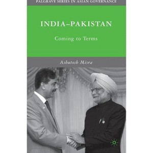 India-Pakistan - (Palgrave Asian Governance) by  A Misra (Hardcover) - 1 of 1