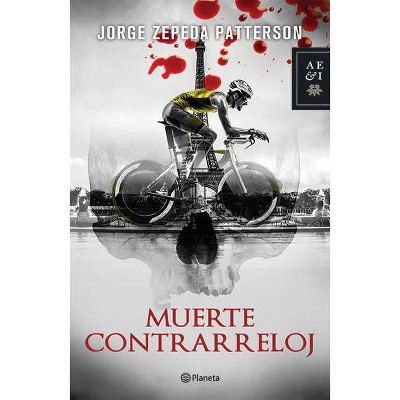 Muerte Contrarreloj - by  Jorge Zepeda (Paperback)